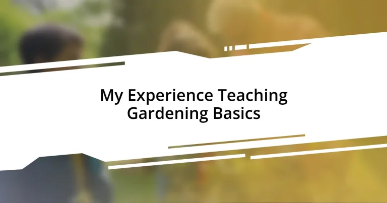 My Experience Teaching Gardening Basics