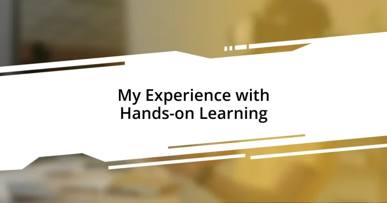 My Experience with Hands-on Learning