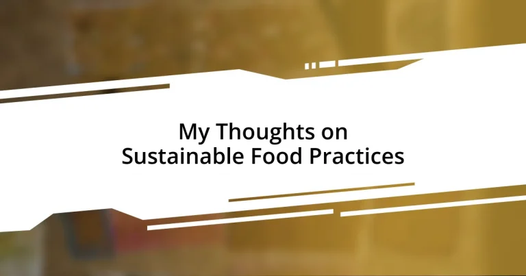 My Thoughts on Sustainable Food Practices