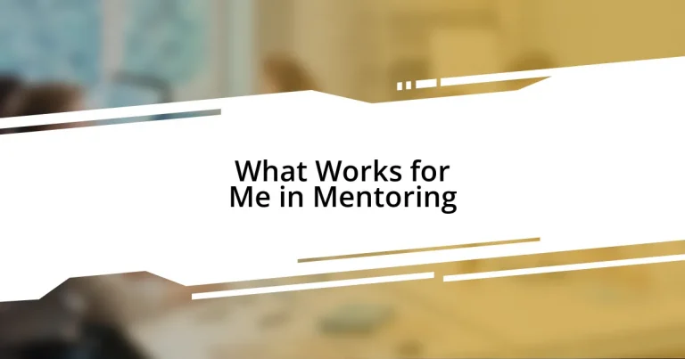 What Works for Me in Mentoring