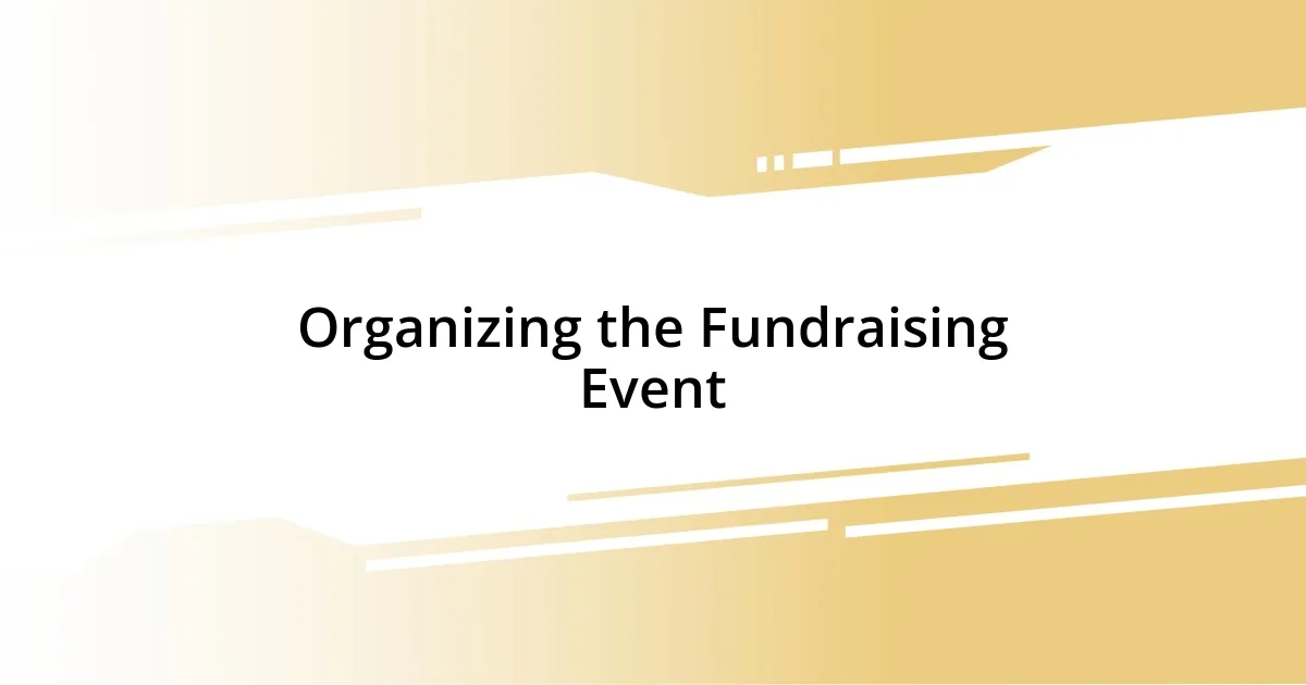 Organizing the Fundraising Event