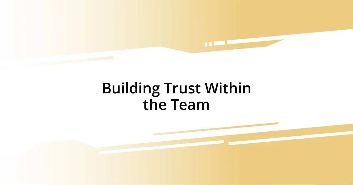 Building Trust Within the Team