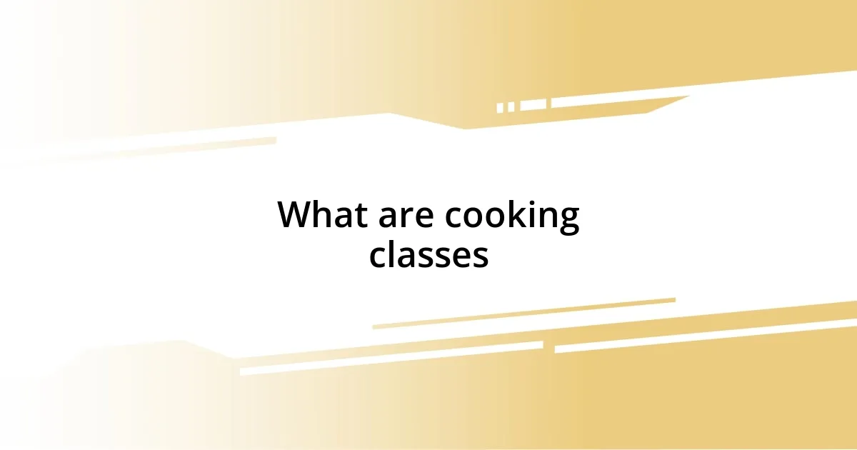 What are cooking classes