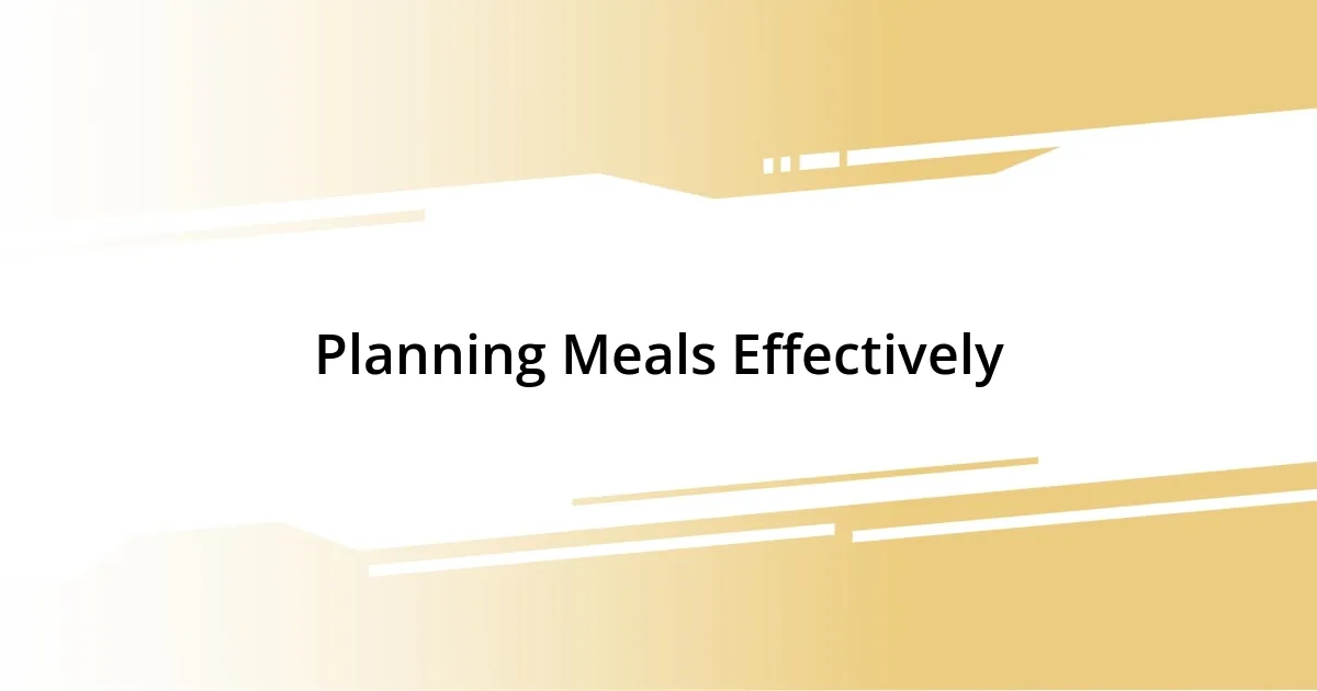 Planning Meals Effectively